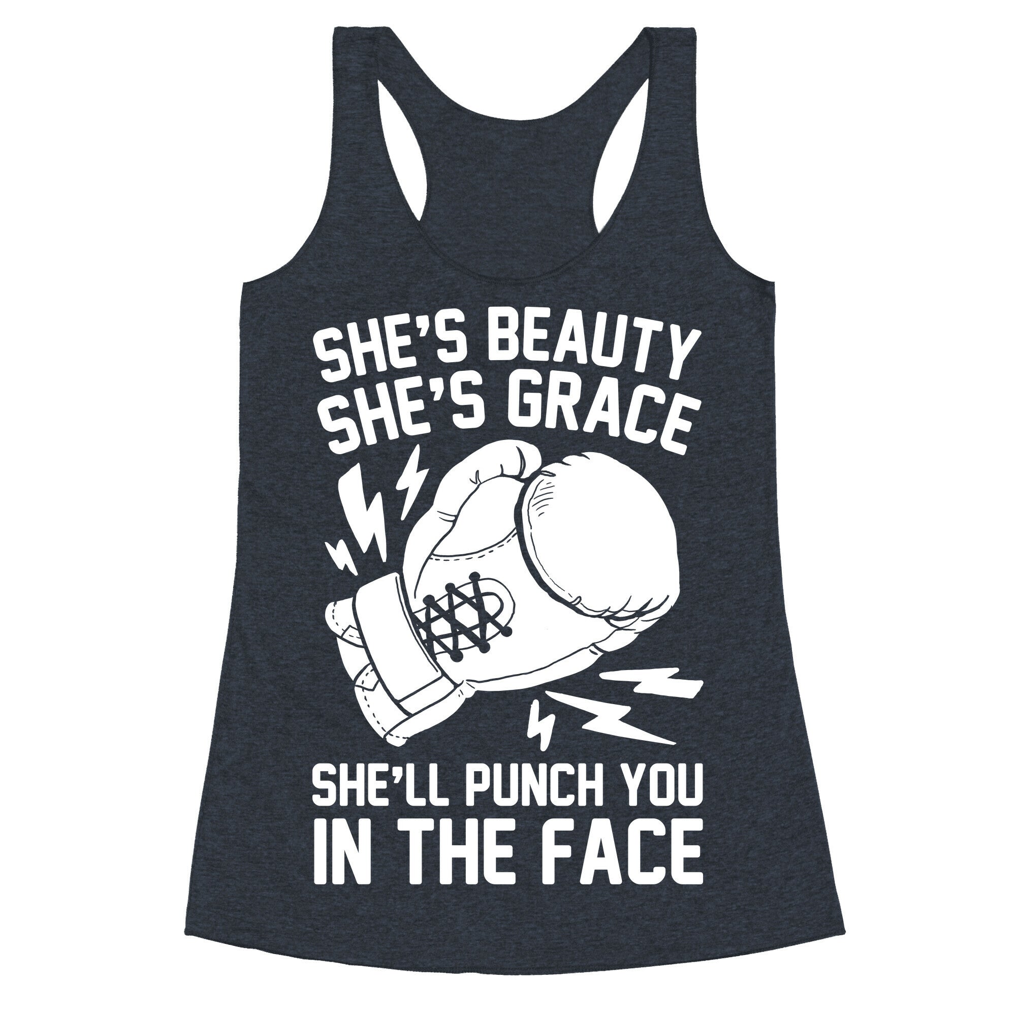 She's Beauty She's Grace She'll Punch You In The Face Racerback Tank