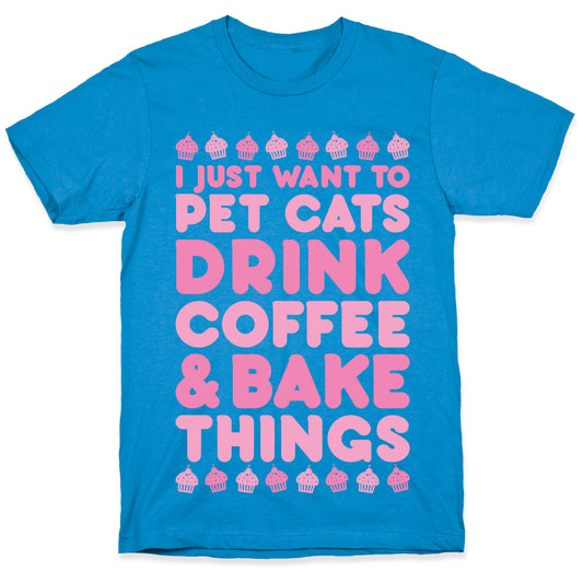 Pet Cats Drink Coffee Bake Things T-Shirt