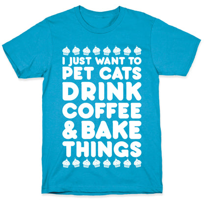 Pet Cats Drink Coffee Bake Things Unisex Triblend Tee