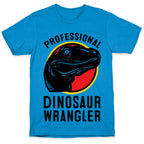 Professional Dinosaur Wrangler T-Shirt