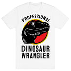 Professional Dinosaur Wrangler T-Shirt