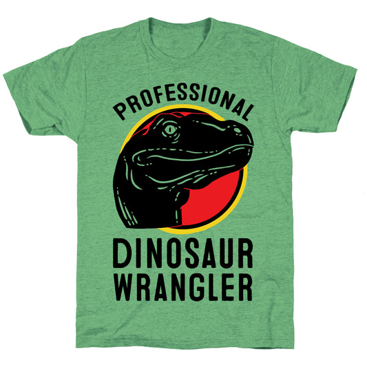 Professional Dinosaur Wrangler Unisex Triblend Tee