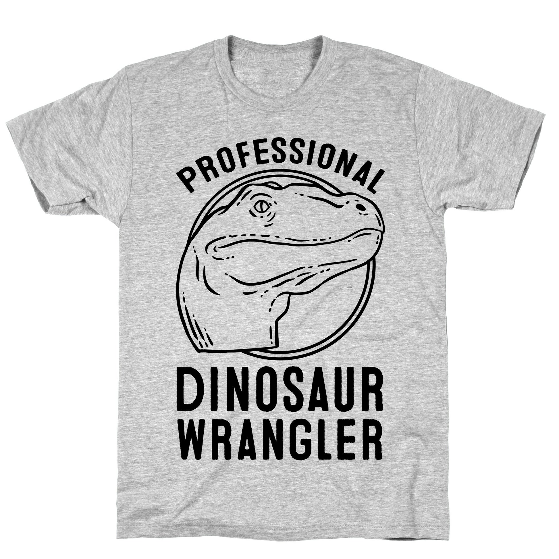 Professional Dinosaur Wrangler T-Shirt