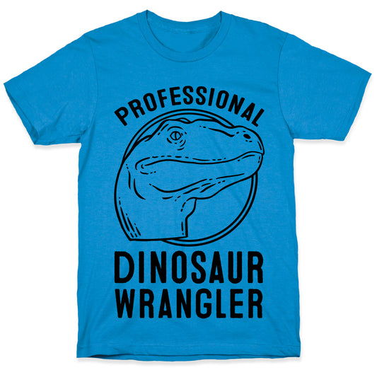 Professional Dinosaur Wrangler T-Shirt