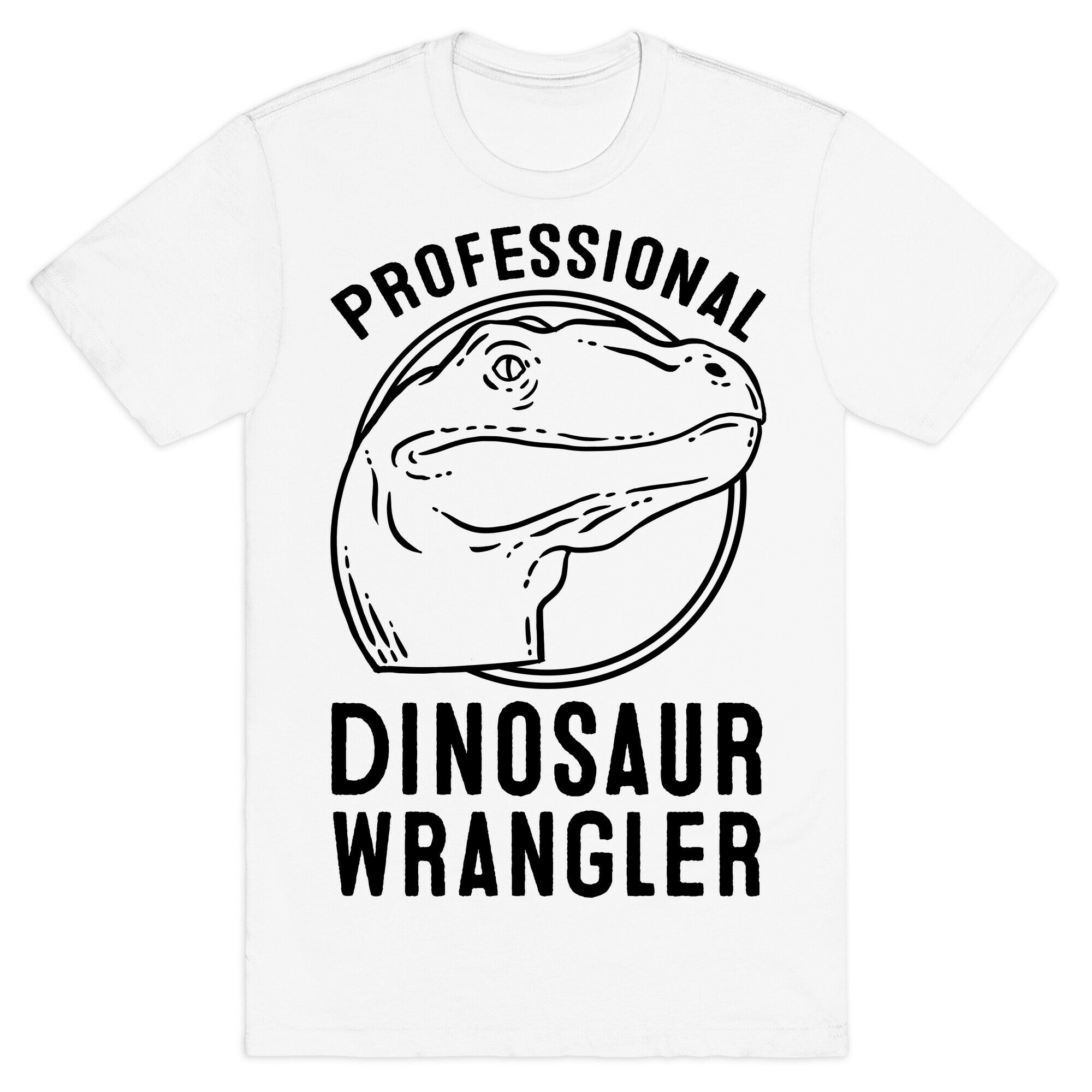 Professional Dinosaur Wrangler T-Shirt