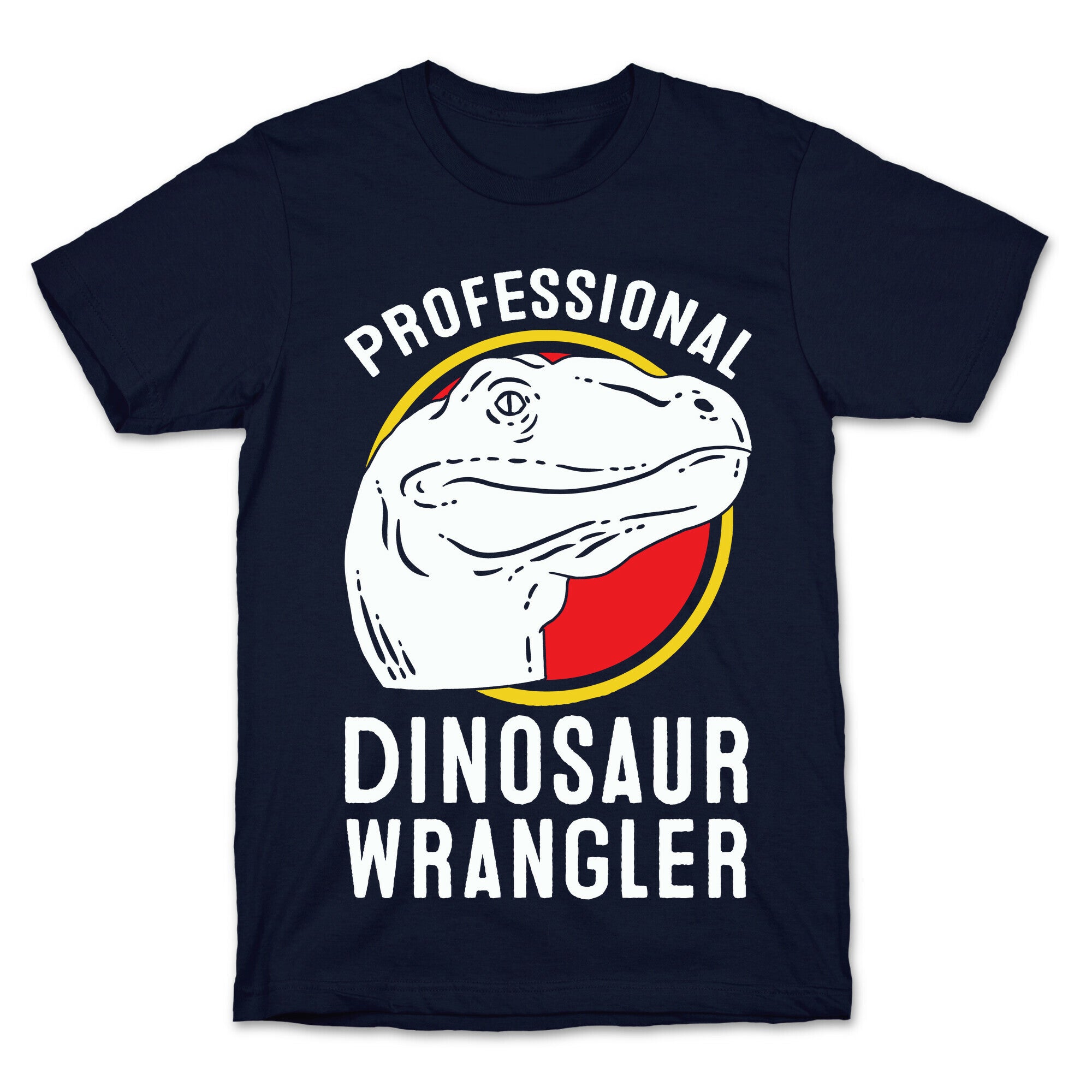 Professional Dinosaur Wrangler T-Shirt