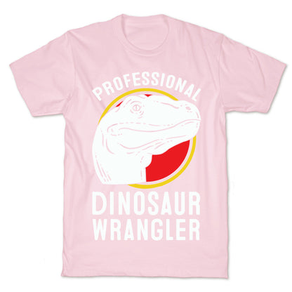Professional Dinosaur Wrangler T-Shirt