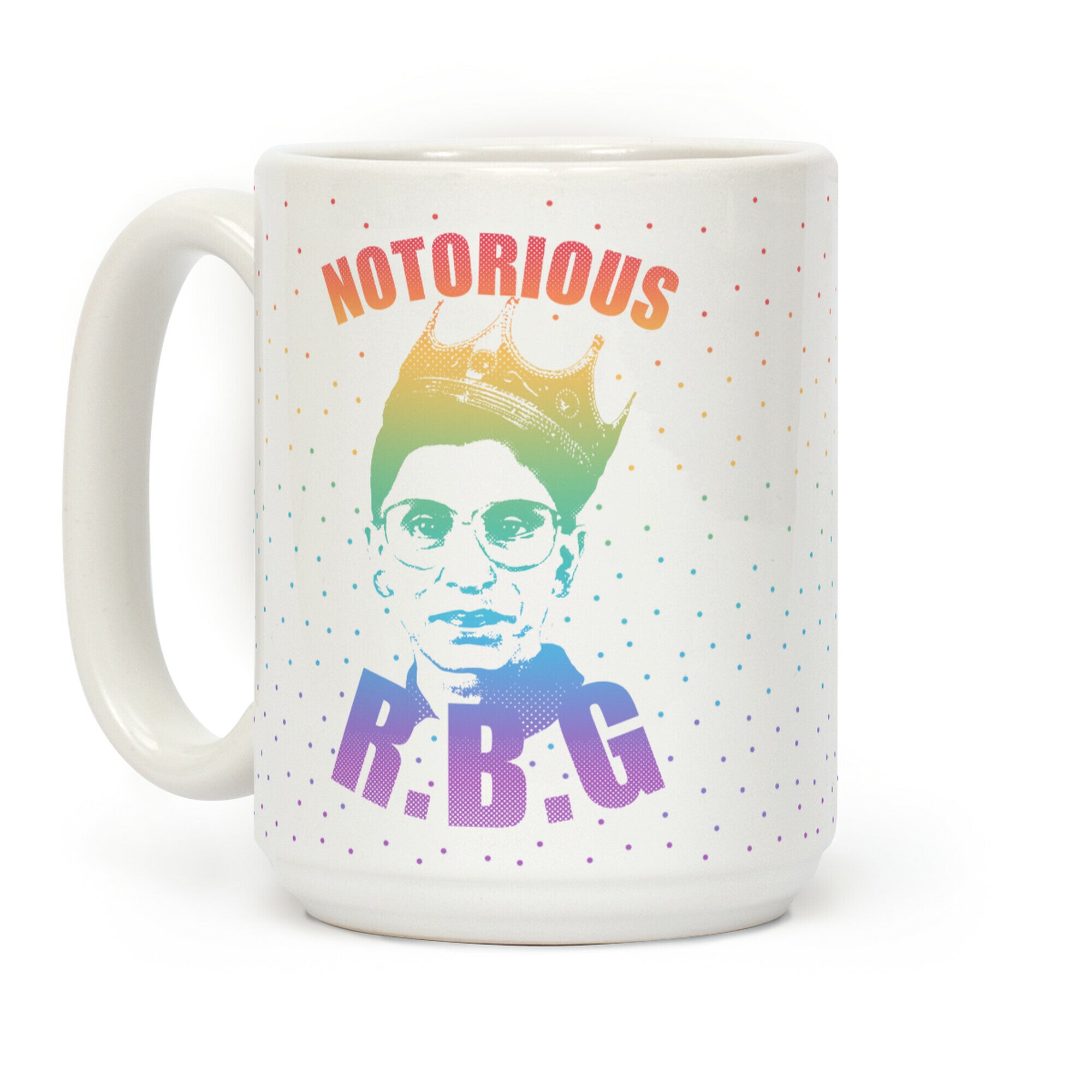 Rainbow Notorious R.B.G. Coffee Mug
