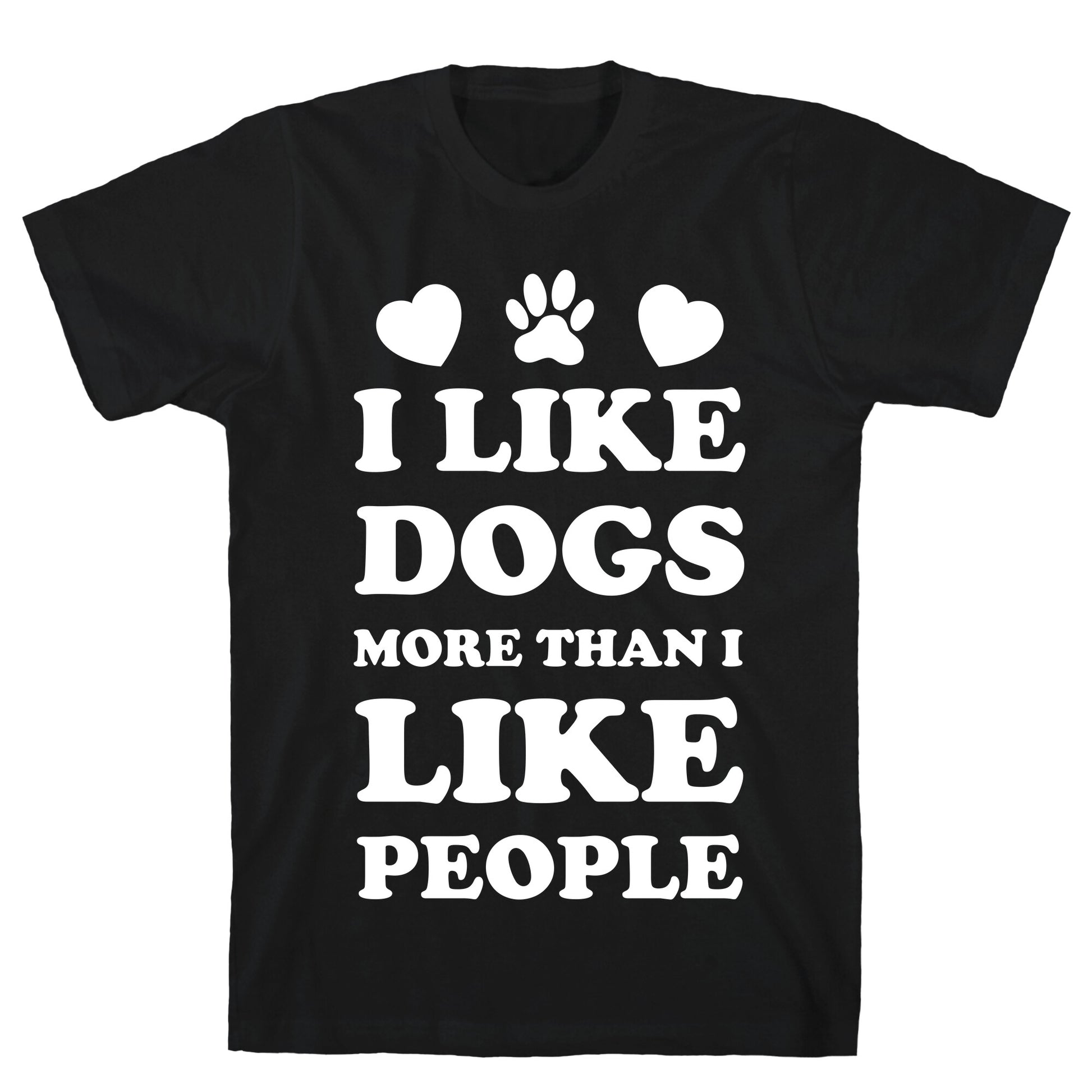 I Like Dogs More Than I Like People T-Shirt