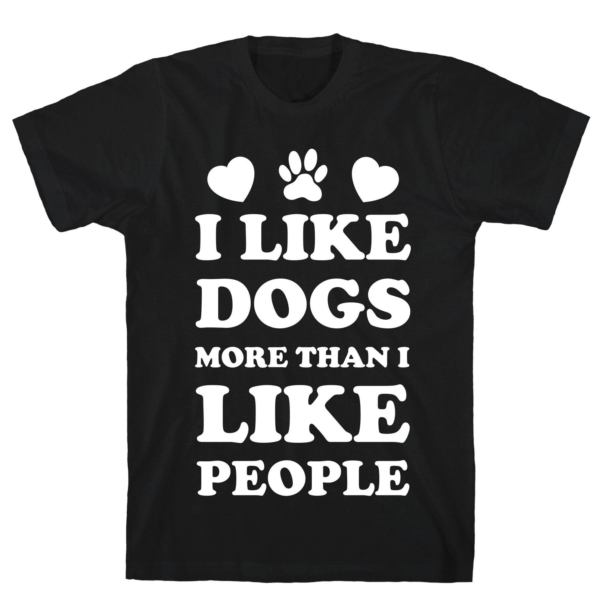 I Like Dogs More Than I Like People T-Shirt