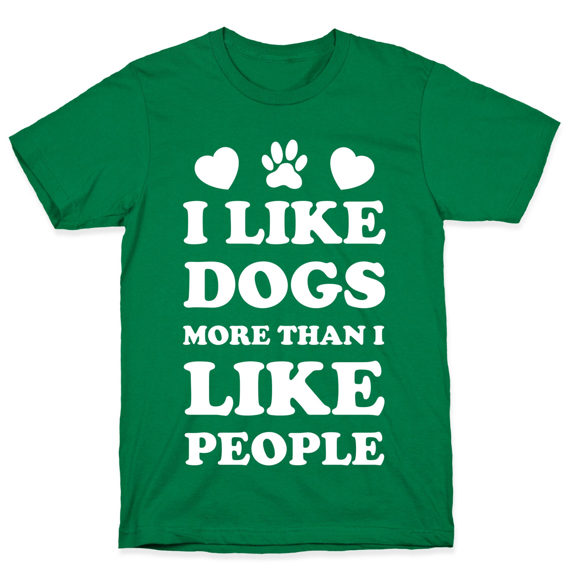 I Like Dogs More Than I Like People T-Shirt