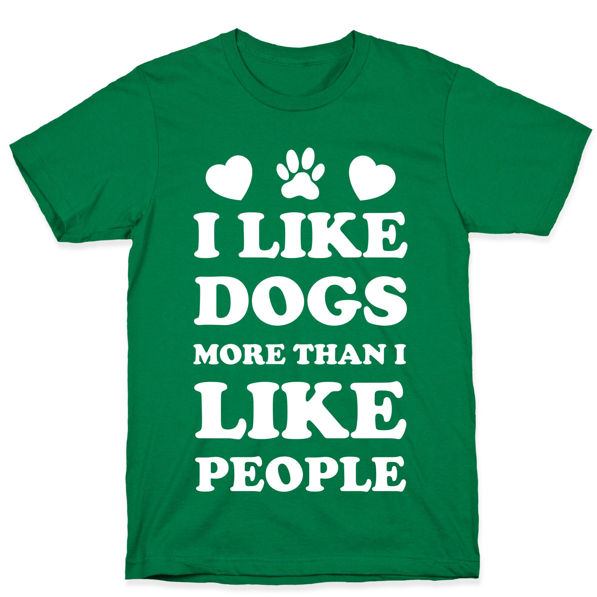 I Like Dogs More Than I Like People T-Shirt