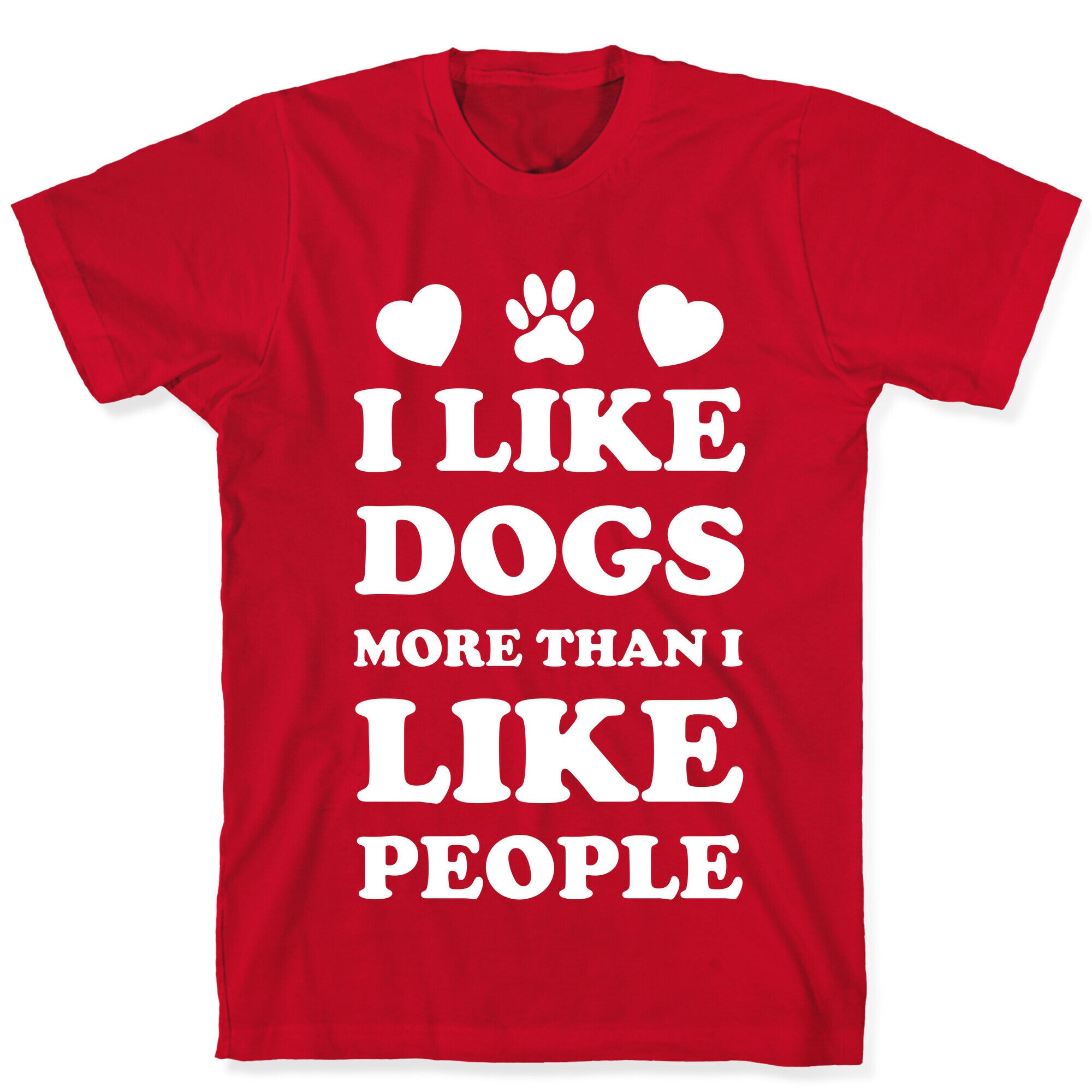 I Like Dogs More Than I Like People T-Shirt