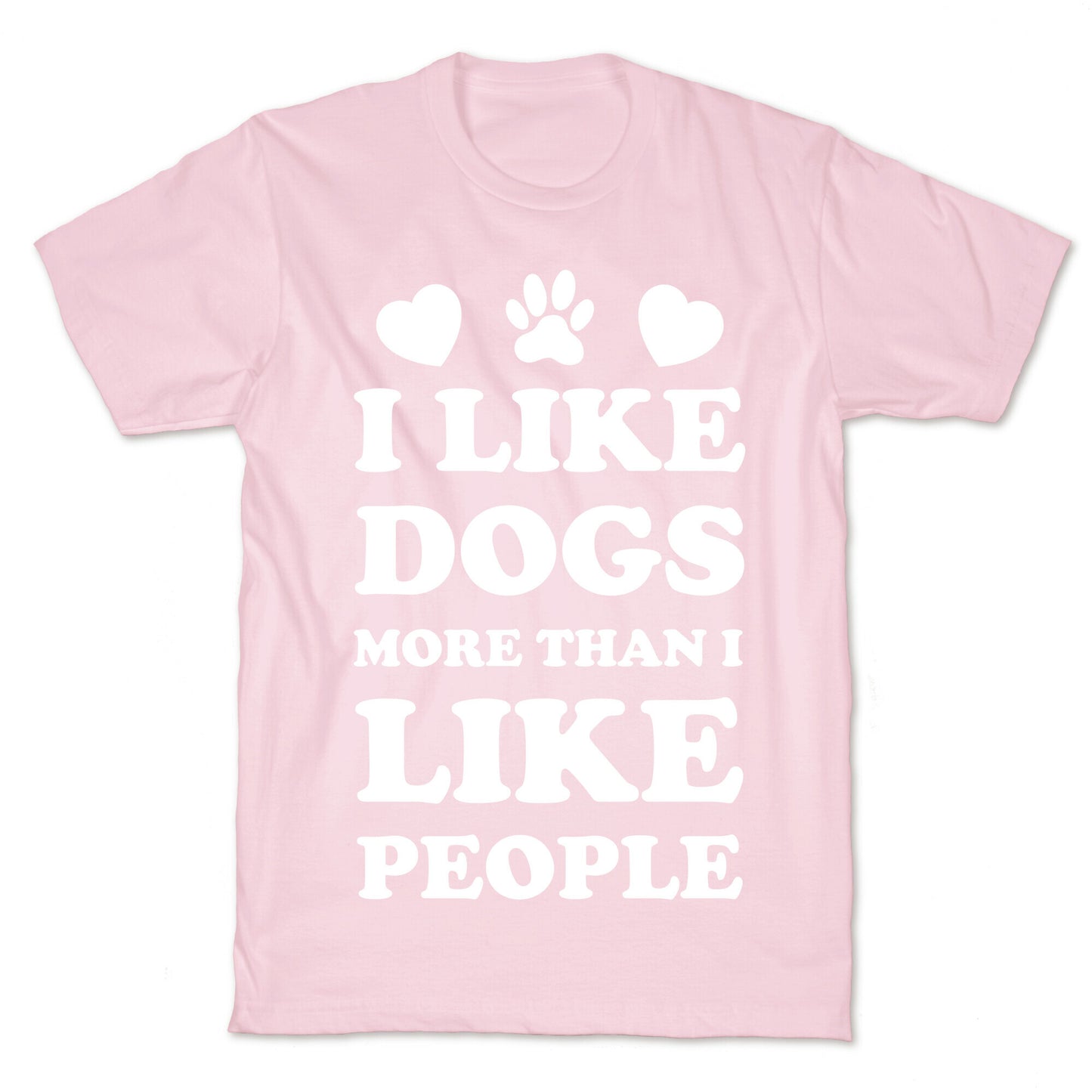 I Like Dogs More Than I Like People T-Shirt