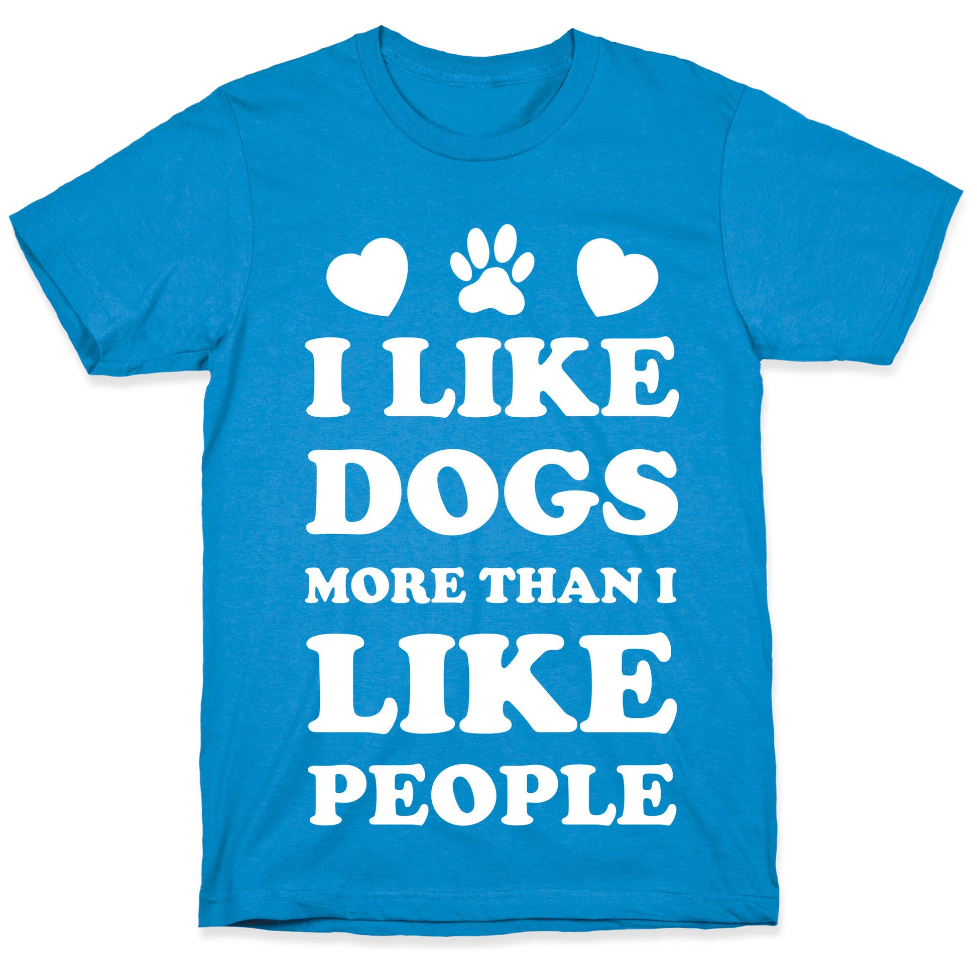 I Like Dogs More Than I Like People T-Shirt