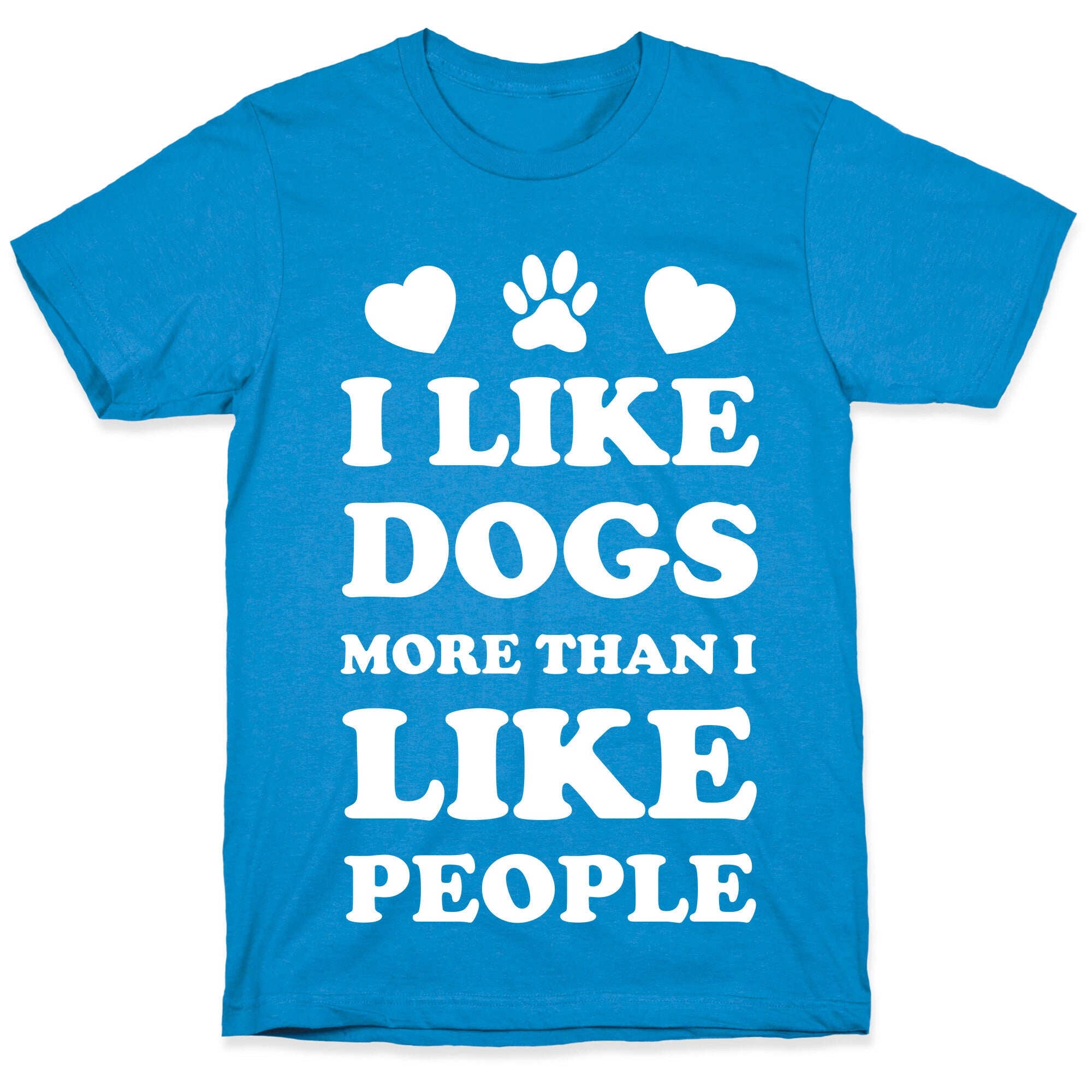 I Like Dogs More Than I Like People T-Shirt