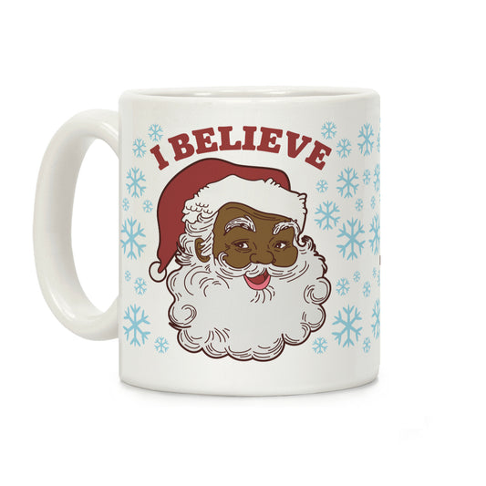 I Believe Coffee Mug