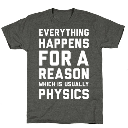 Everything Happens For A Reason Physics Unisex Triblend Tee