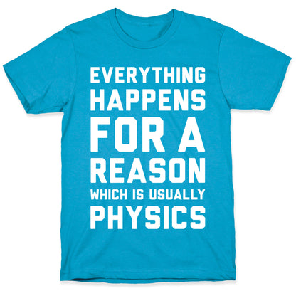 Everything Happens For A Reason Physics Unisex Triblend Tee