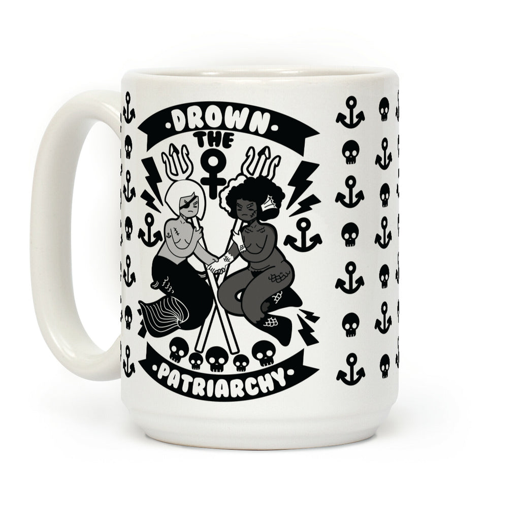 Drown the Patriarchy Coffee Mug
