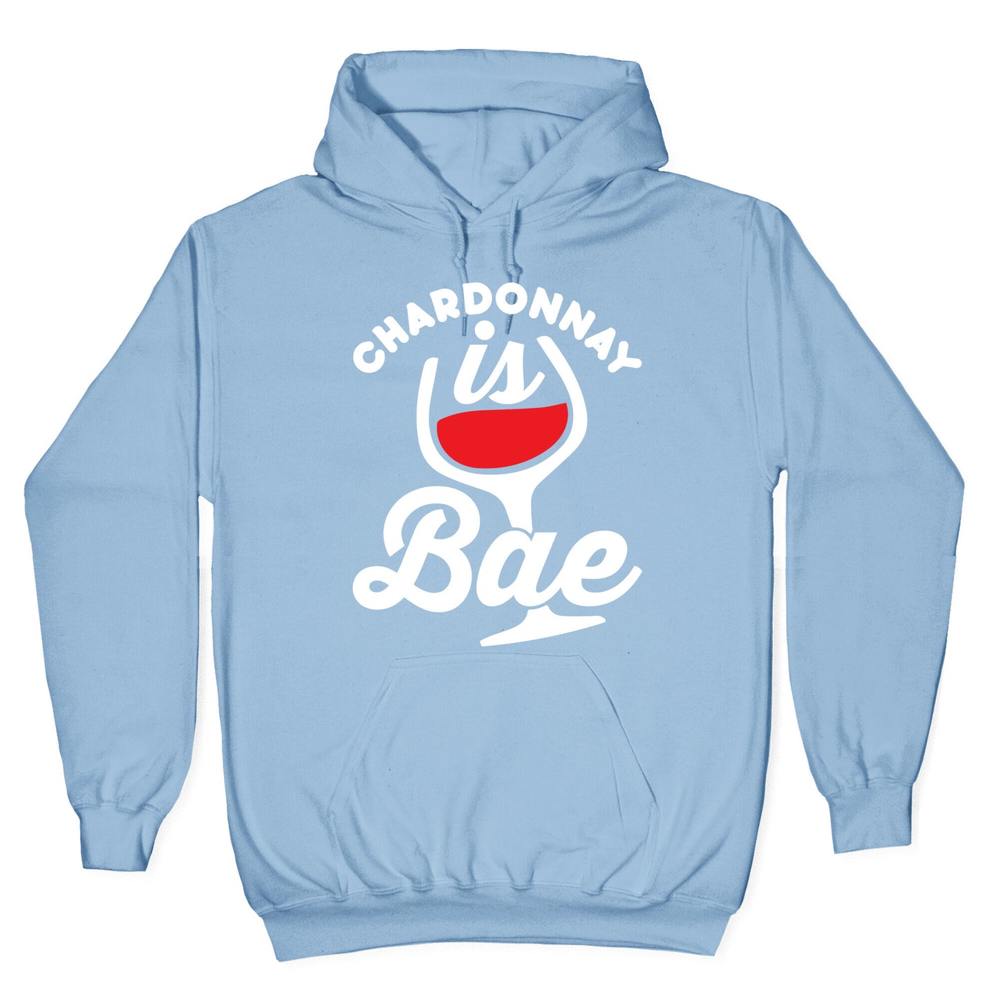 Chardonnay Is Bae Hoodie