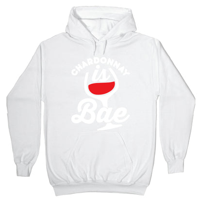 Chardonnay Is Bae Hoodie
