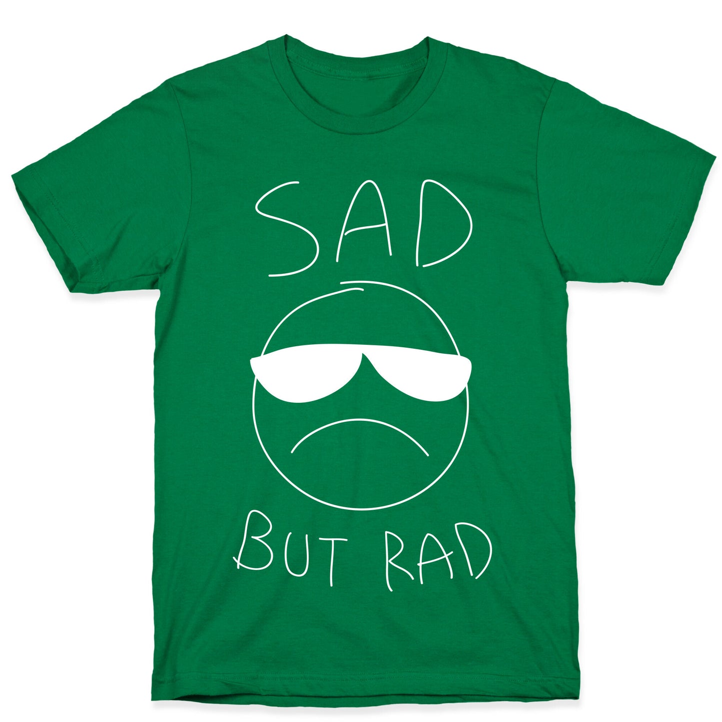 Sad But Rad T-Shirt