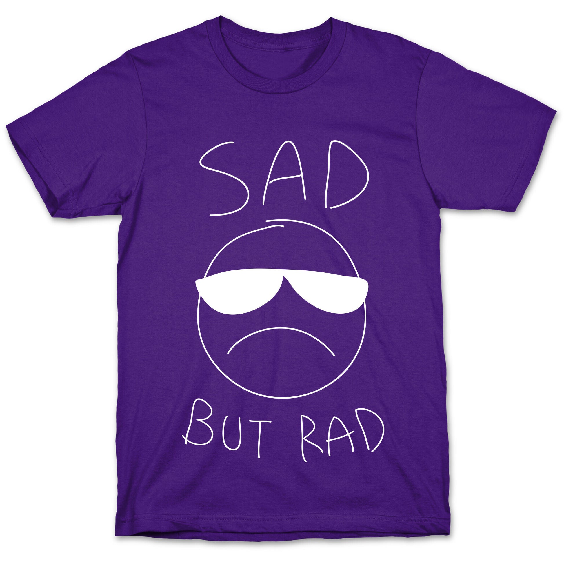 Sad But Rad T-Shirt