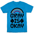 Gray Is Okay T-Shirt