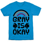 Gray Is Okay T-Shirt
