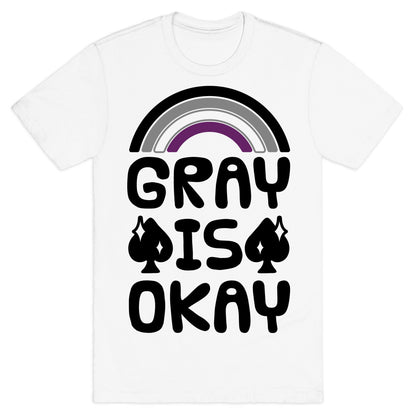 Gray Is Okay T-Shirt