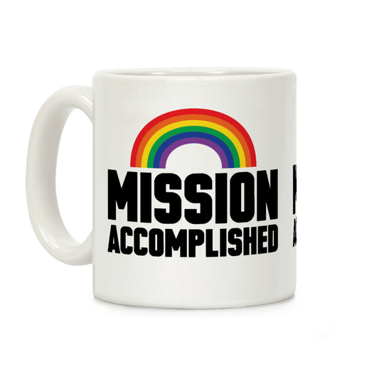 Mission Accomplished Coffee Mug