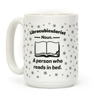 Librocubicularist - a Person Who Reads in Bed Coffee Mug