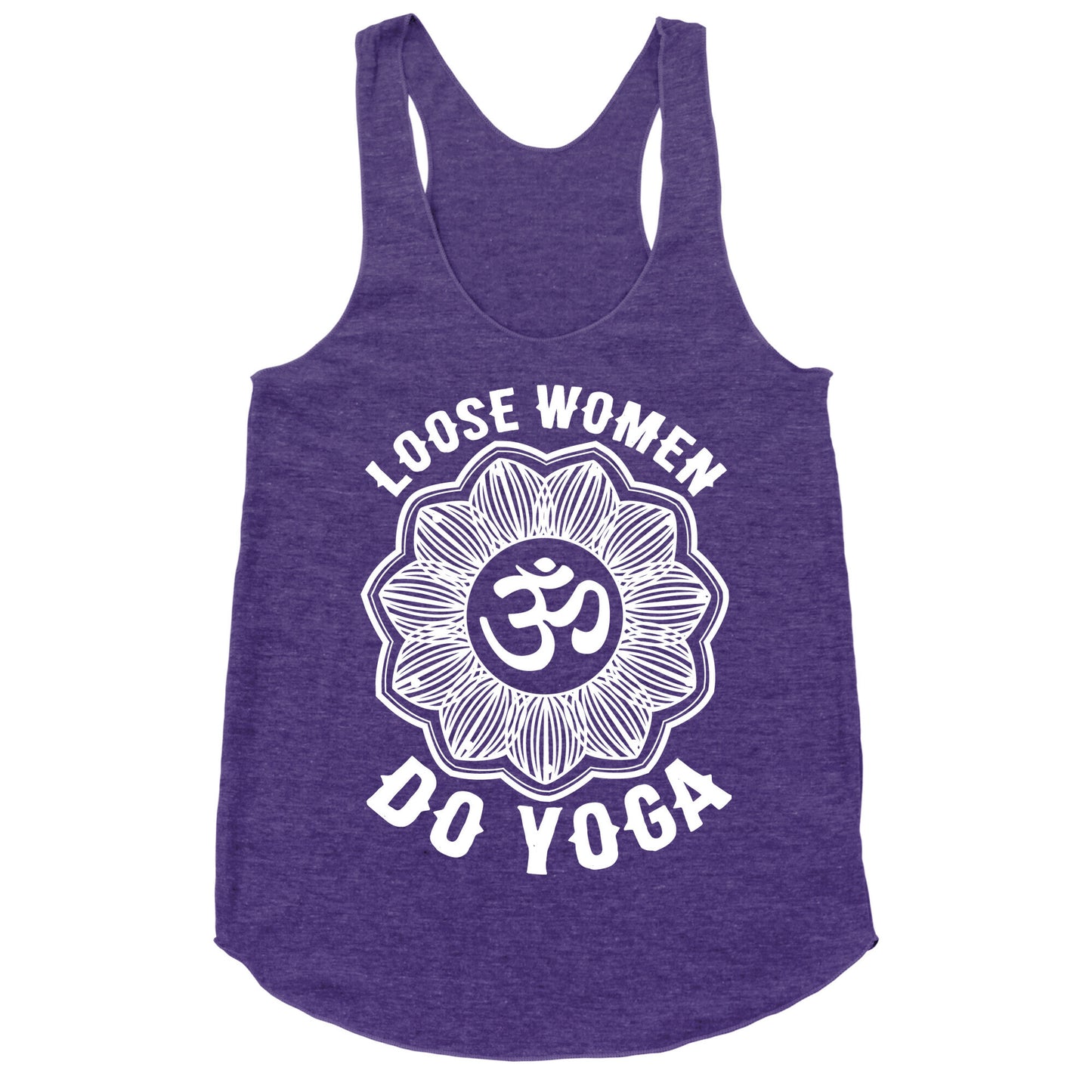Loose Women Do Yoga Racerback Tank