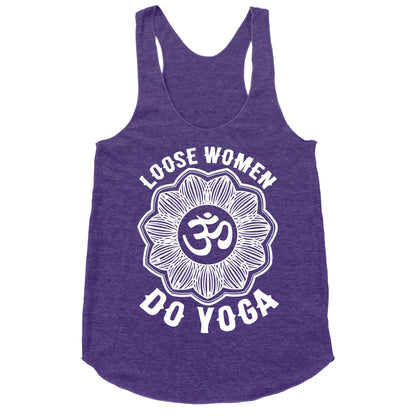 Loose Women Do Yoga Racerback Tank