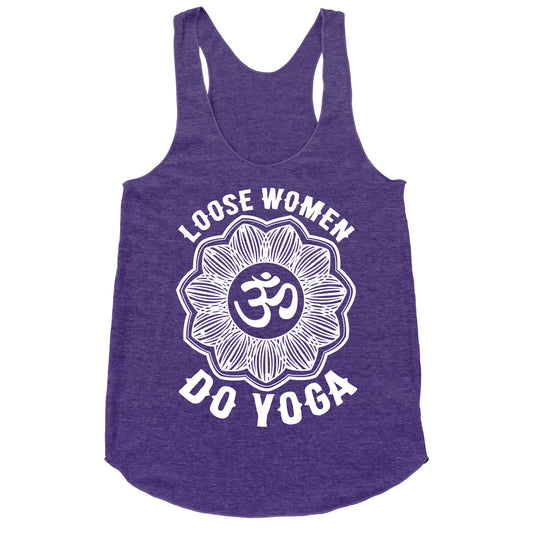 Loose Women Do Yoga Racerback Tank