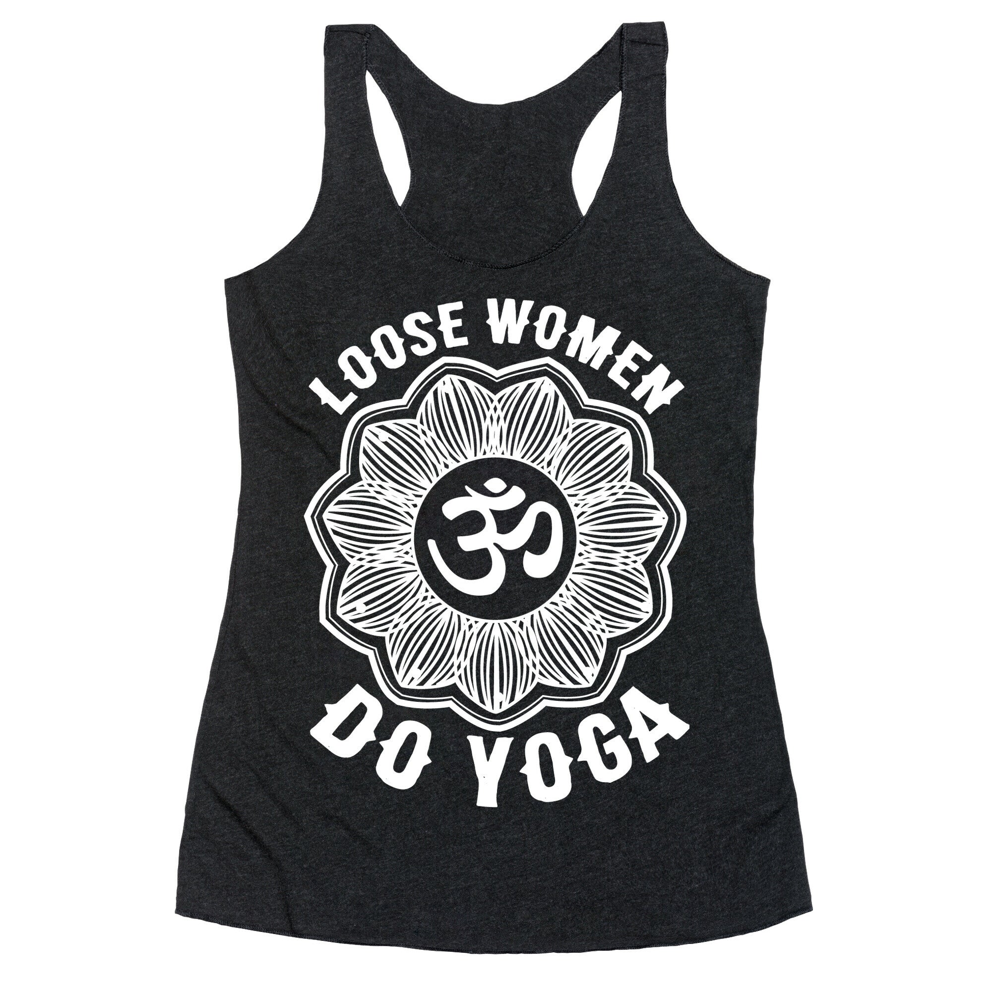 Loose Women Do Yoga Racerback Tank