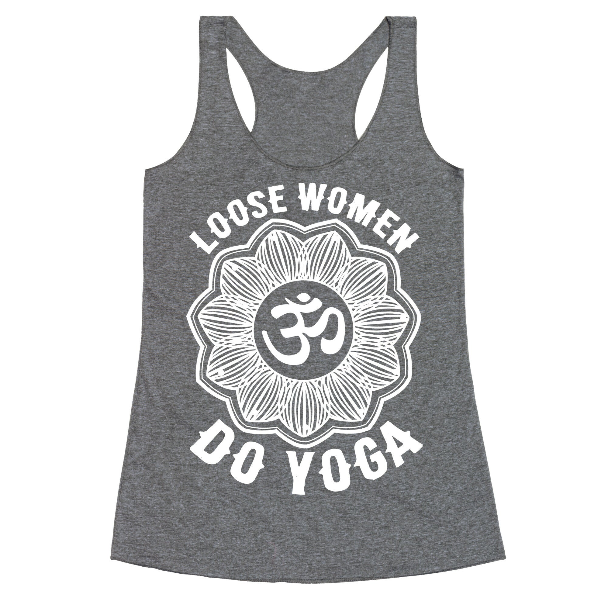 Loose Women Do Yoga Racerback Tank