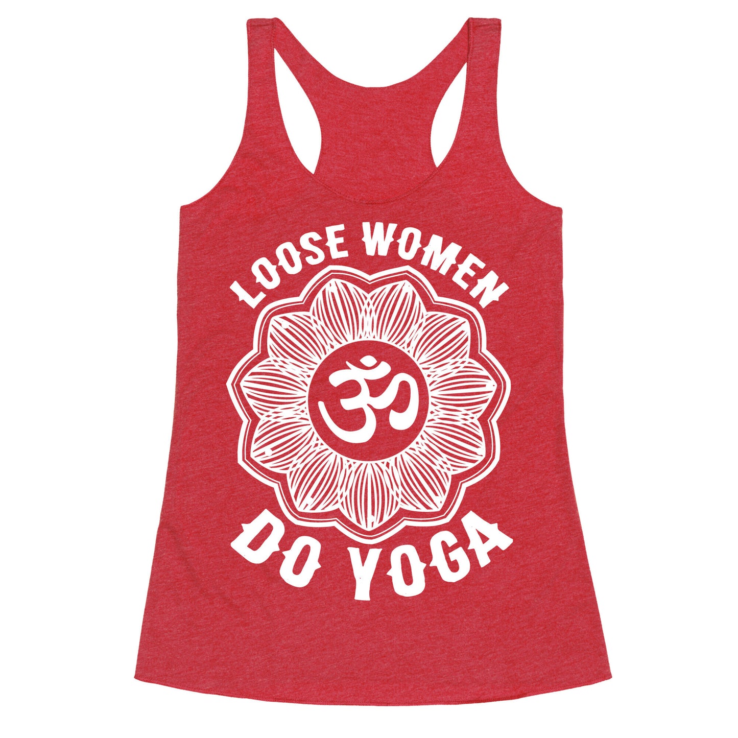 Loose Women Do Yoga Racerback Tank