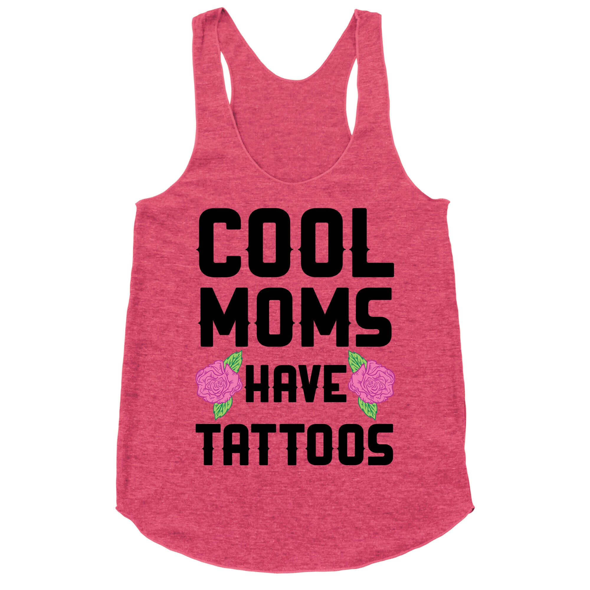 Cool Moms Have Tattoos Racerback Tank