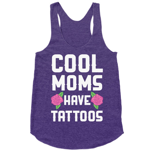 Cool Moms Have Tattoos Racerback Tank