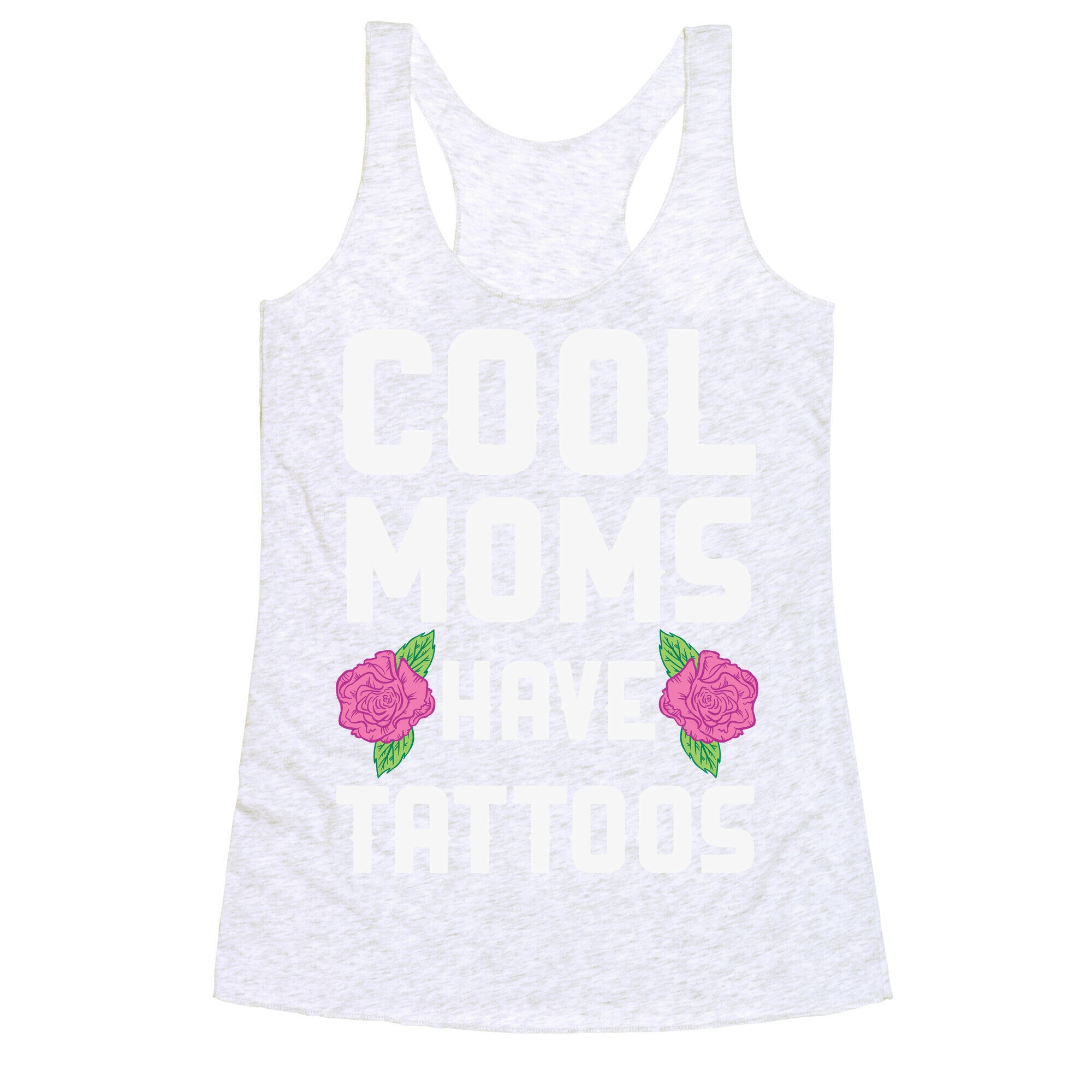Cool Moms Have Tattoos Racerback Tank