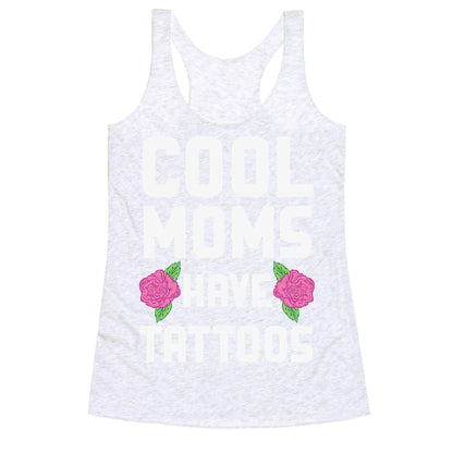 Cool Moms Have Tattoos Racerback Tank