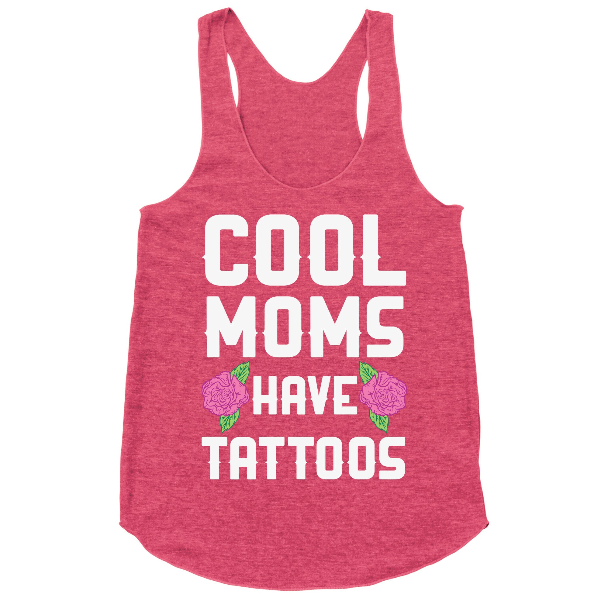 Cool Moms Have Tattoos Racerback Tank
