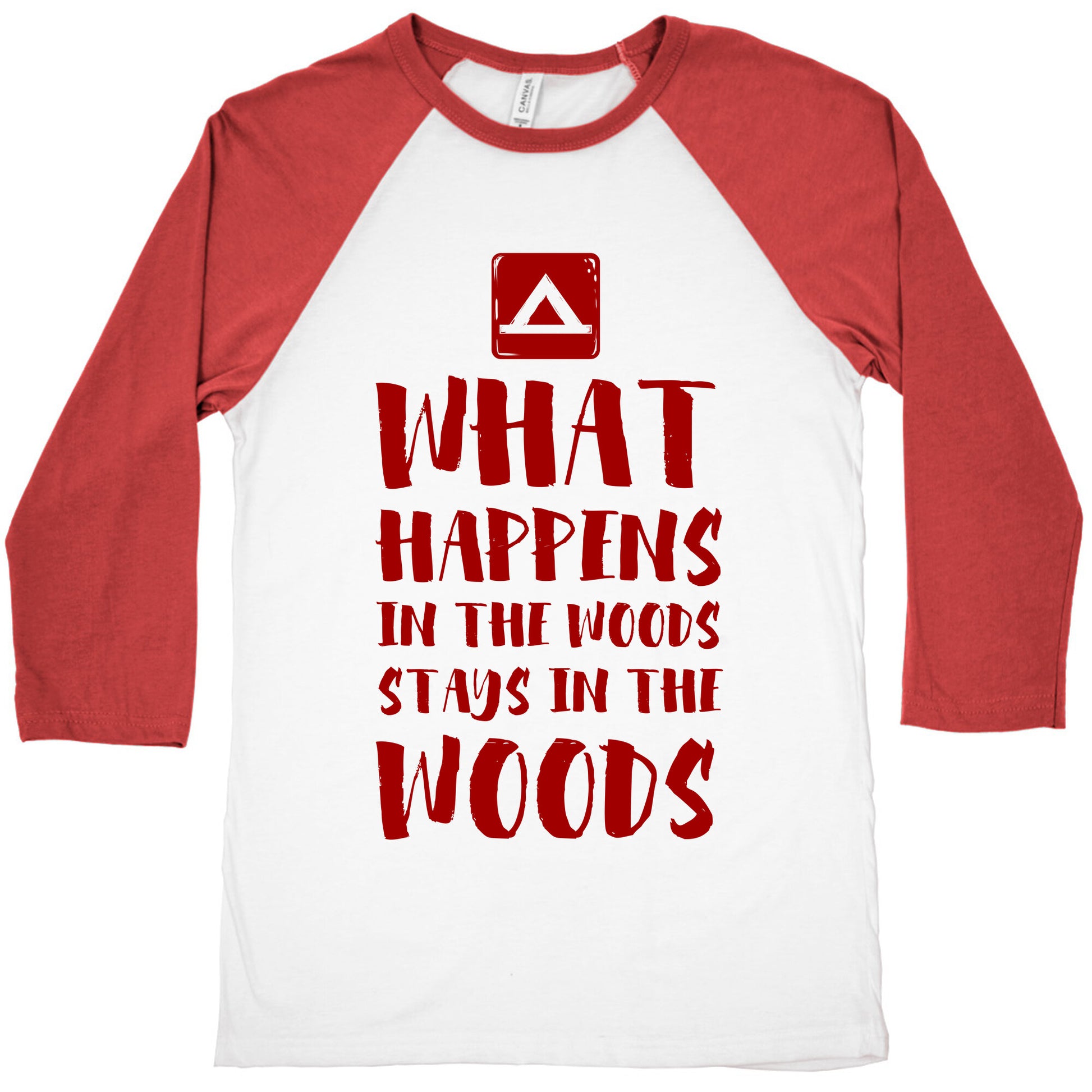 What Happens in the Woods Stays in the Woods Baseball Tee