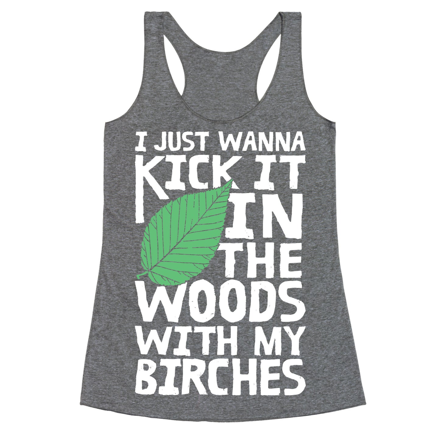 Kick It In The Woods With My Birches Racerback Tank