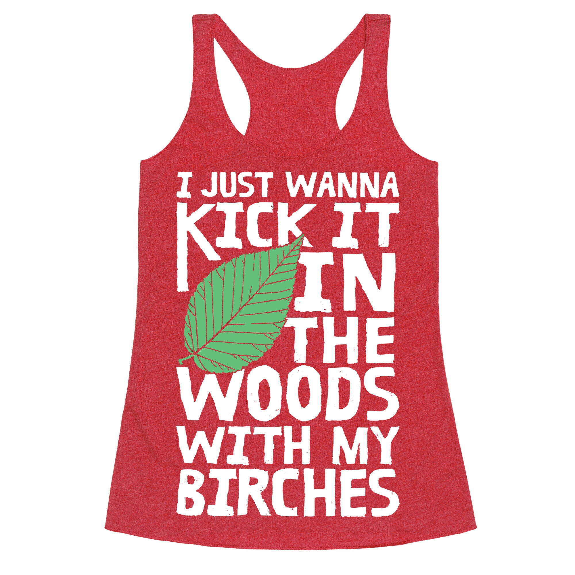 Kick It In The Woods With My Birches Racerback Tank