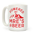 Powered By MREs And Beer Coffee Mug