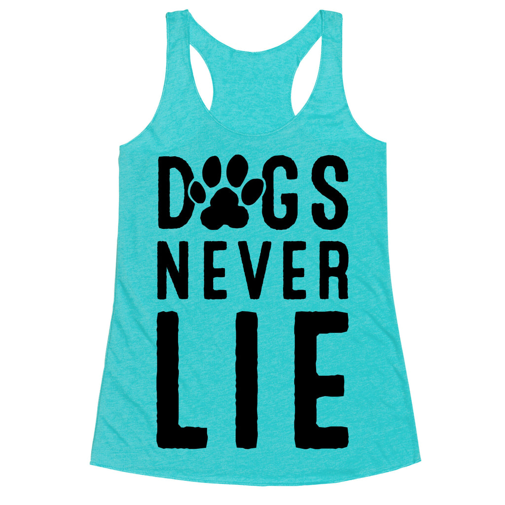 Dogs Never Lie Racerback Tank