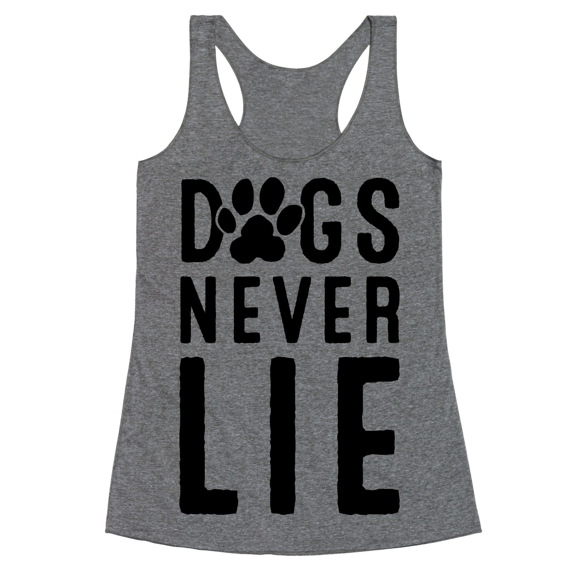 Dogs Never Lie Racerback Tank